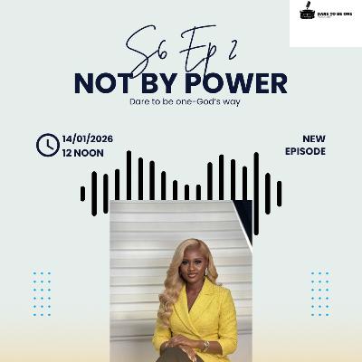 Not by power