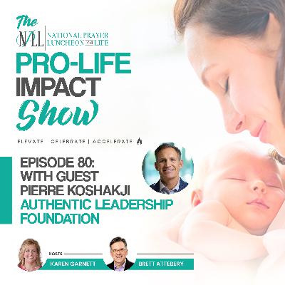 Pro-Life Impact Show Episode 80: Pierre Koshakji