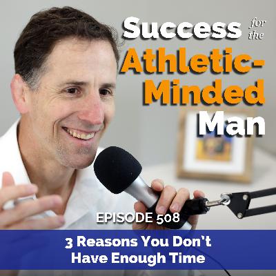 3 Reasons You Don’t Have Enough Time (and How to Fix Each One)