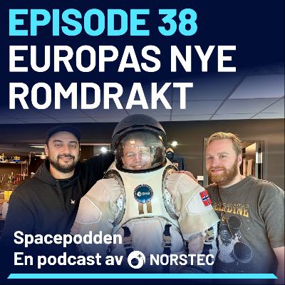 [E38] EUROPAS NYE ROMDRAKT MED NÅVA SPACE (VIDEO EPISODE)