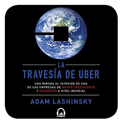La travesía de Uber [Wild Ride] (Audiolibro) | Prueba Gratis