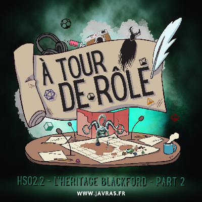 ATDR Horreur – 02.2 – L’Héritage Blackford – Part 2