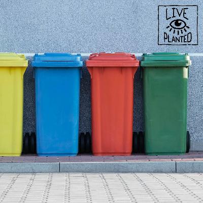 #156 Recycling Isn't The Answer