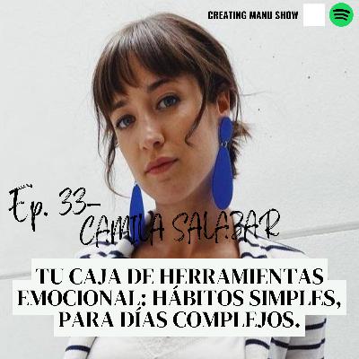 #33 - CAMILA SALAZAR - Tu Caja de Herramientas Emocional: Hábitos Simples, Para Días complejos #33 - CAMILA SALAZAR - Tu Caja de Herramientas Emocional: Hábitos Simples, Para Días complejos