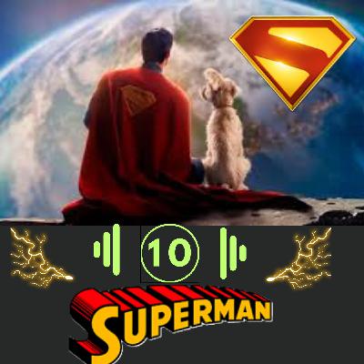 10- Superman de James Gunn ( y el de Zack Snyder también)