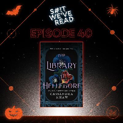 40: The Library at Hellebore (w/ Emma Skies)