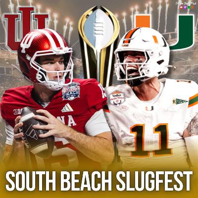 South Beach Slugfest: Indiana and Miami Battle for a National Title - Episode 354