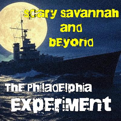Ep. 94: The Philadelphia Experiment, A World War 2 Era Mystery