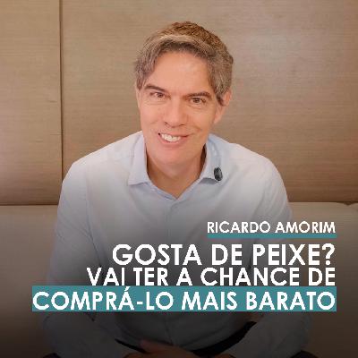 Shot Econômico #302 – Gosta de peixe? Vai ter a chance de comprá-lo mais barato