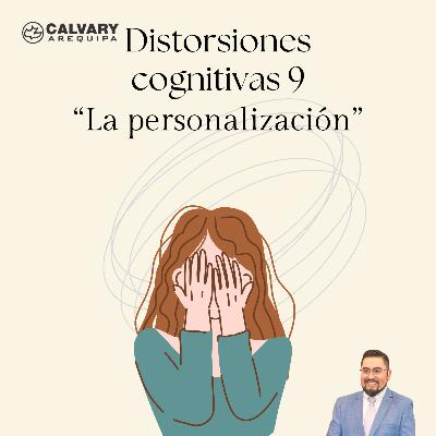 Las distorsiones cognitivas y la biblia - 9. Titulo: "La personalización (sentirse culpable de todo)".