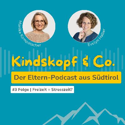 #4 Folge | Freizeit = Stresszeit?