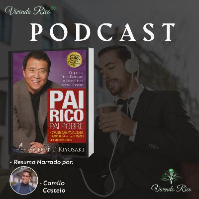 'PAI RICO, PAI POBRE', de Robert Kiyosaki → SÉRIE "BEST SELLERS" - EPISÓDIO 10 'PAI RICO, PAI POBRE', de Robert Kiyosaki → SÉRIE "BEST SELLERS" - EPISÓDIO 10