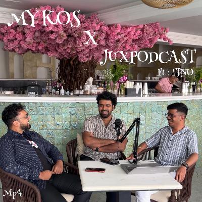 MYKOS X JUXPODCAST - Ft : FINO ; Abode of the Greek God MYKOS X JUXPODCAST - Ft : FINO ; Abode of the Greek God