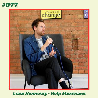 #077: How to Get Funding and Support for Your Music | Liam Hennessy (Help Musicians) #077: How to Get Funding and Support for Your Music | Liam Hennessy (Help Musicians)