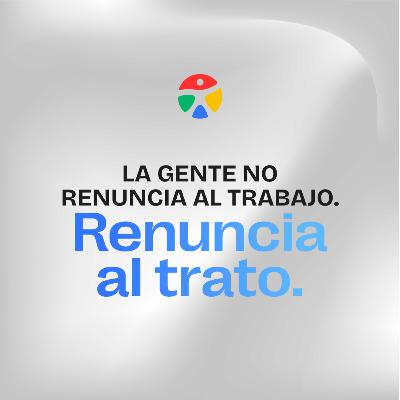 La gente no renuncia al trabajo, RENUNCIA AL TRATO T2 EP. 11 El Lenguaje de los Colores 🎙️