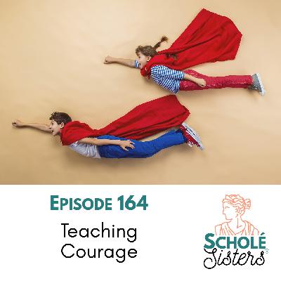 SS #164: Teaching Courage SS #164: Teaching Courage
