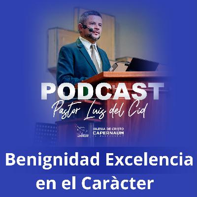 Benignidad Excelencia en el Caràcter