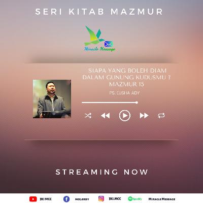 MAZMUR 15 - SIAPA YANG BOLEH NAIK KE GUNUNG KUDUSMU ?