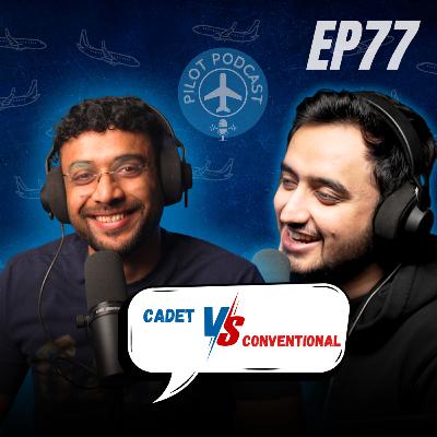 Cadet Vs Conventional Pilot Program | Pilot Podcast | EP 77