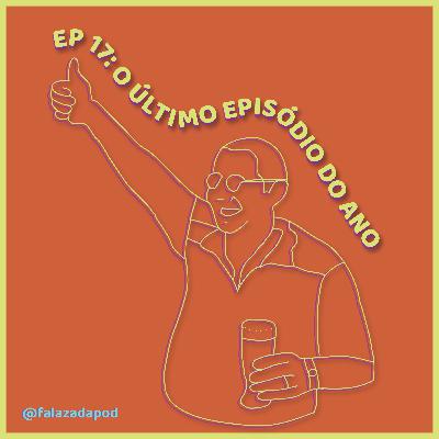 O ÚLTIMO EPISÓDIO DO ANO #17