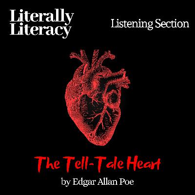 Listening Section: The Tell-Tale Heart by Edgar Allan Poe