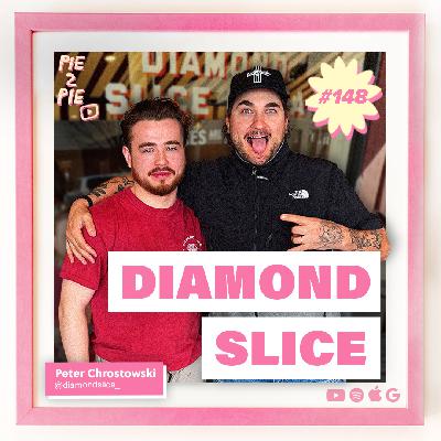 Diamond Slice | PIE 2 PIE Pizza Podcast Ep. 148 Diamond Slice | PIE 2 PIE Pizza Podcast Ep. 148