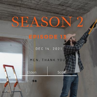 S2E13: Men, Thank you