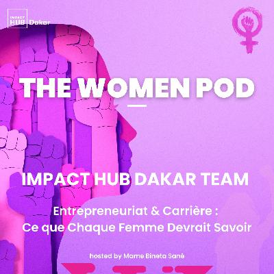 Entrepreneuriat & Carrière : Ce que Chaque Femme Devrait Savoir