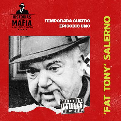 Episodio 1: 'Fat Tony' Salerno: un mafioso en la revista Fortune Episodio 1: 'Fat Tony' Salerno: un mafioso en la revista Fortune