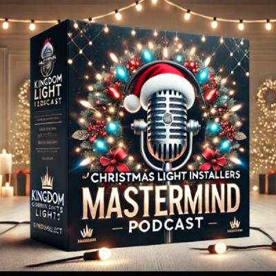 Exclusive Mastermind Podcast – Elevating Your Christmas Light Business 🎄🎙️