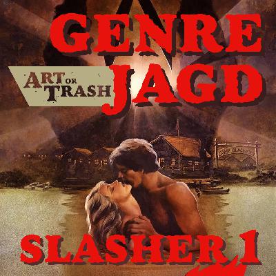 Art or Trash Genrejagd - Slasher I: The Burning