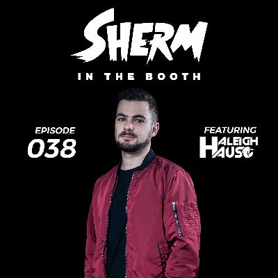 In The Booth 038 feat. Haleigh Haus Guest Mix In The Booth 038 feat. Haleigh Haus Guest Mix