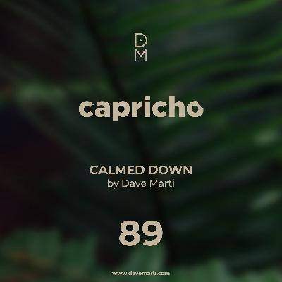 CAPRICHO 089 - Calmed Down - Dave Marti CAPRICHO 089 - Calmed Down - Dave Marti