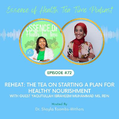 REHEAT: The Tea On Starting A Plan For Healthy Nourishment