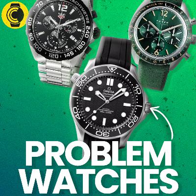 The 'Problem' Watches...