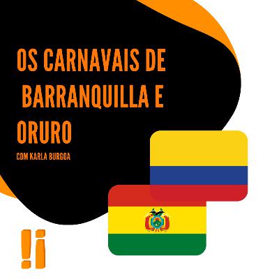 #9 | Os carnavais de Barranquilla (Colômbia) e Oruro (Bolívia) #9 | Os carnavais de Barranquilla (Colômbia) e Oruro (Bolívia)