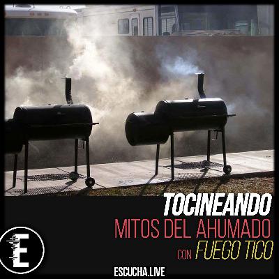 Tocineando 62: Mitos del Ahumado | con Fuego Tico