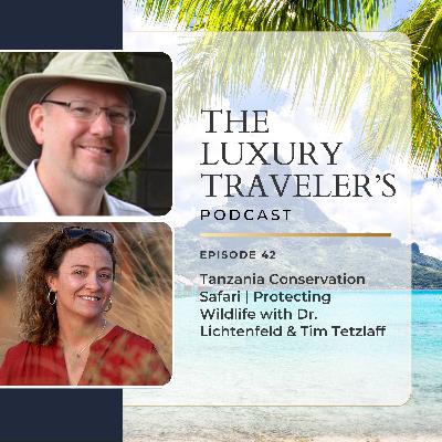 Tanzania Conservation Safari | Protecting Wildlife with Dr. Lichtenfeld & Tim Tetzlaff | Ep 42 Tanzania Conservation Safari | Protecting Wildlife with Dr. Lichtenfeld & Tim Tetzlaff | Ep 42