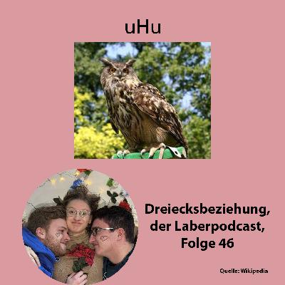 Folge 46 - uHu
