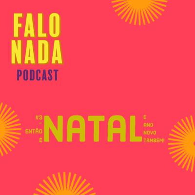 #3 - Então é Natal... E ano novo também!
