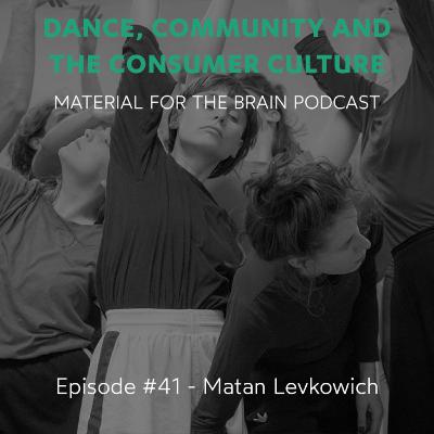 #41 - Dance, Community and the Consumer Culture #41 - Dance, Community and the Consumer Culture