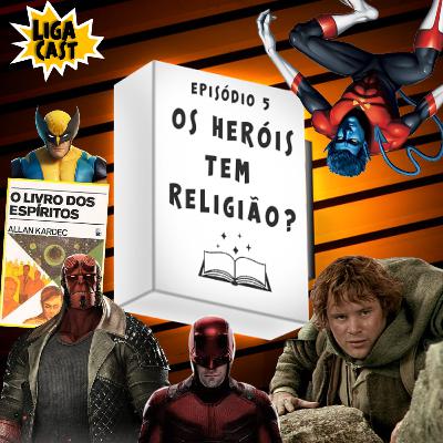 OS HERÓIS TEM RELIGIÃO?
