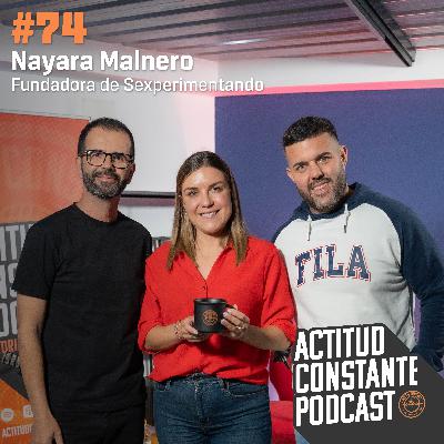 A veces una ruptura es lo mejor que te podía pasar en la vida. Nayara Malnero, sexóloga | Ep 74