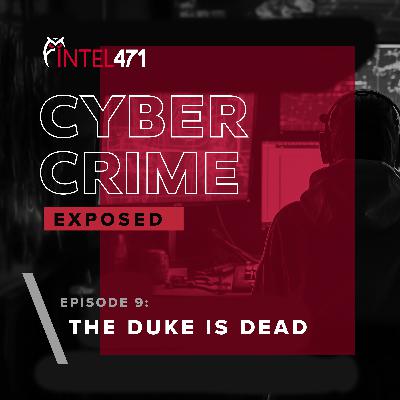 Ep. 9: The Duke is Dead