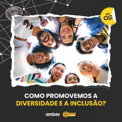 Conexão Supply #02 - Como promovemos a diversidade e inclusão? Conexão Supply #02 - Como promovemos a diversidade e inclusão?