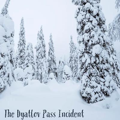 The Dyatlov Pass Incident.