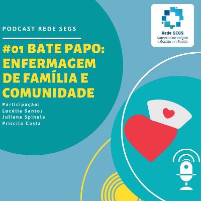 #01 Bate Papo - Enfermagem de Família e Comunidade