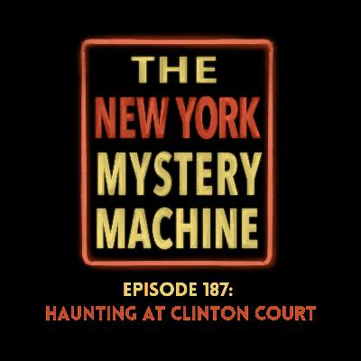 Episode 187: Haunting at Clinton Court