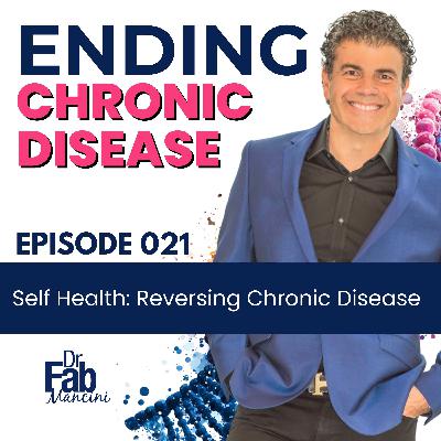 Self Health: Reversing Chronic Disease | 021