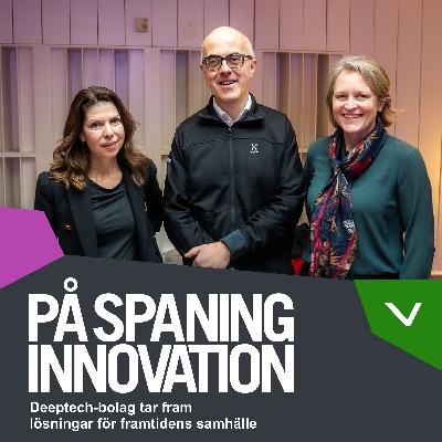 Avsnitt 43 - Deeptech-bolag tar fram lösningar för framtidens samhälle